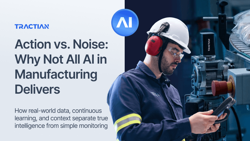 Action vs. Noise: Why Not All AI in Manufacturing Delivers