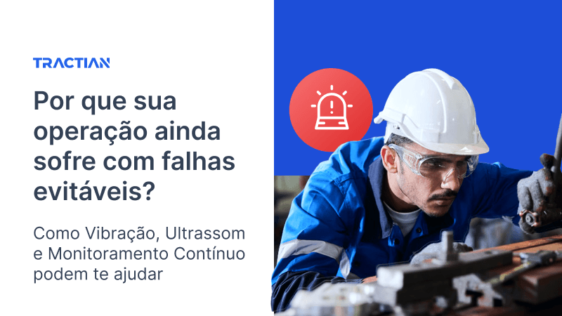 Detecte Falhas Ainda Mais Cedo: Guia de Monitoramento de Vibração e Ultrassom