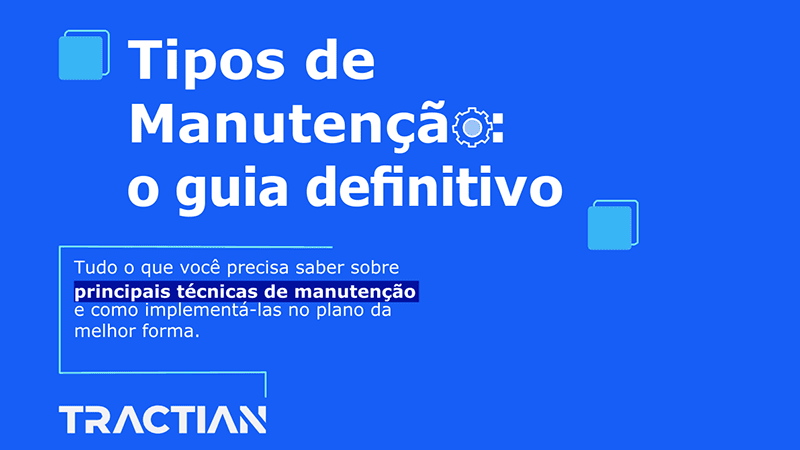 Tipos de Manutenção: O guia definitivo